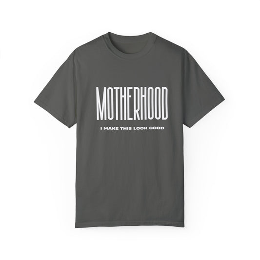 Motherhood I Make This Look Good T-shirt, Mom Life Tee, Mother's Day Gift, Parenting Shirt, Gift for Her, Funny Graphic Tee